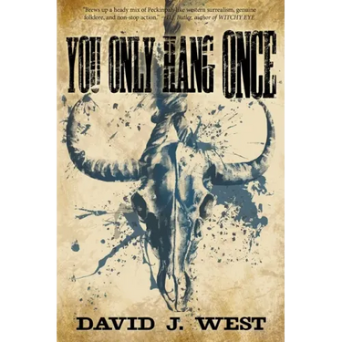 You Only Hang Once: A Porter Rockwell Adventure