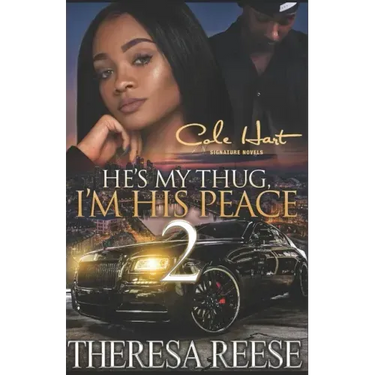 He's My Thug, I'm His Peace 2: An Urban Romance Novel