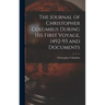 The Journal of Christopher Columbus During his First Voyage, 1492-93 and Documents