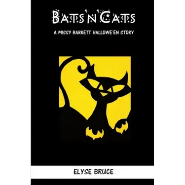 Bats'n'cats: A Missy Barrett Hallowe'en Story