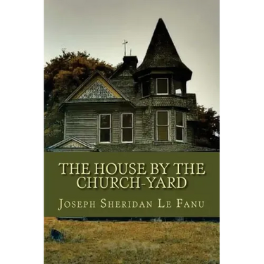 The House by the Church Yard