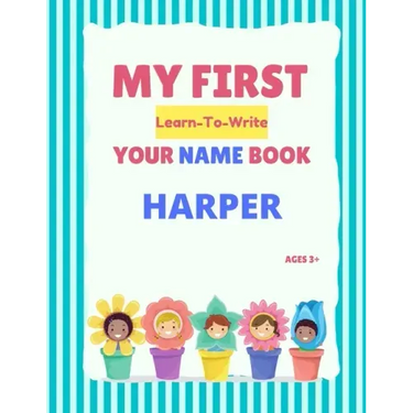 My First Learn-To-Write Your Name Book: Harper