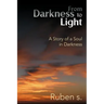 From Darkness to Light: A Story of a Soul in Darkness