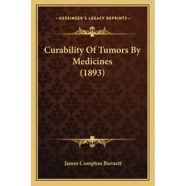 Curability Of Tumors By Medicines (1893)