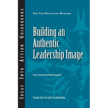 Building an Authentic Leadership Image