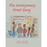 The Montgomery Street Gang