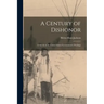 A Century of Dishonor: A Sketch of the United States Government's Dealings