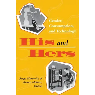 His and Hers: Gender, Consumption, and Technology