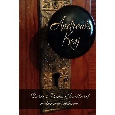 Andrew's Key: Stories From Hartford