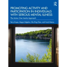 Promoting Activity and Participation in Individuals with Serious Mental Illness: The Action Over Inertia Approach