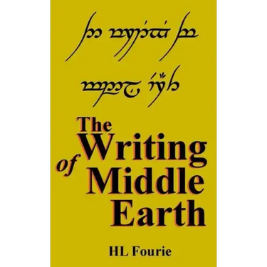 The Writing of Middle Earth: How to write the script of the Holbbits, Dwarves and Elves.