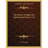 The History of Magic and Experimental Science V14