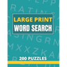 Large Print Word Search 200 Puzzles: Word Search Book For Adults And Seniors With Solutions