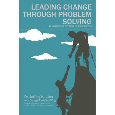 Leading Change Through Problem Solving at Northeast Georgia Health System