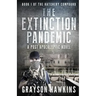 The Extinction Pandemic: A Post Apocalyptic Novel