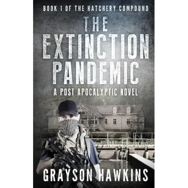 The Extinction Pandemic: A Post Apocalyptic Novel