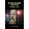 Blade Runner Creator Philip K. Dick