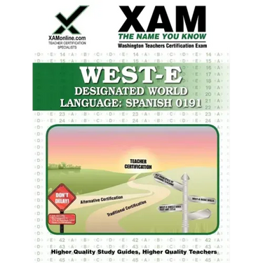 West-E Designated World Language: Spanish 0191 Teacher Certification Test Prep Study Guide