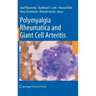 Polymyalgia Rheumatica and Giant Cell Arteritis