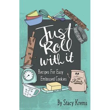 Just Roll with It; Recipes for Easy Embossed Cookies