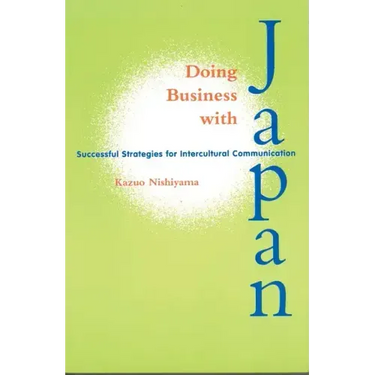 Doing Business with Japan: Successful Strategies for Intercultural Communication