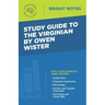Study Guide to The Virginian by Owen Wister