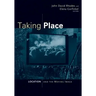 Taking Place: Location and the Moving Image