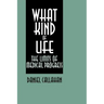 What Kind of Life?: The Limits of Medical Progress
