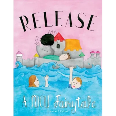 Release: A NICU Fairytale