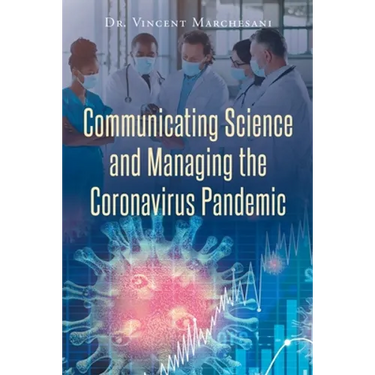 Communicating Science and Managing the Coronavirus Pandemic