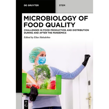 Microbiology of Food Quality: Challenges in Food Production and Distribution During and After the Pandemics