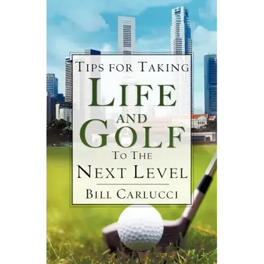 Tips for Taking Life And Golf To The Next Level