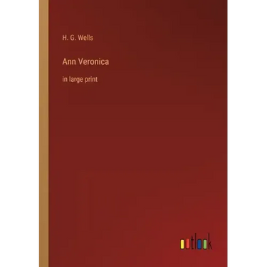 Ann Veronica: in large print