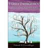 Family Energetics: A Revolutionary Approach To Heal the Past and Reshape Your Future