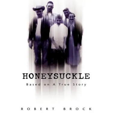 Honeysuckle: Based on a True Story