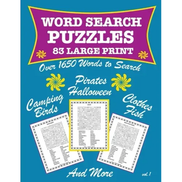 83 Large Print Word Search Puzzles Birds Fish Halloween Pirates and More vol 1: Teens and Adults Have Fun Engaging Your Mind As You Hunt And Seek For
