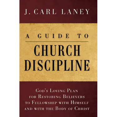 A Guide to Church Discipline
