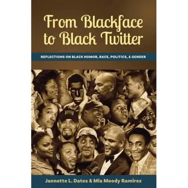 From Blackface to Black Twitter: Reflections on Black Humor, Race, Politics, & Gender