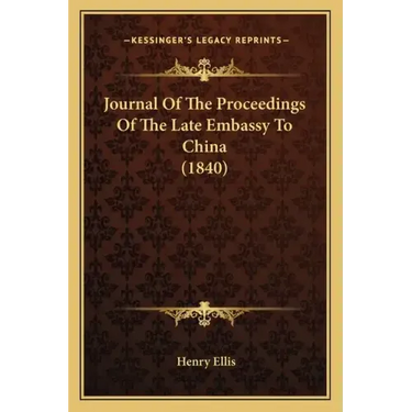 Journal of the Proceedings of the Late Embassy to China (1840)