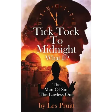 Tick Tock to Midnight: The Man of Sin, the Lawless One