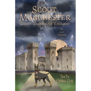 Scout Manchester: Ghost Terrier of England: Book One: Chillblains Castle