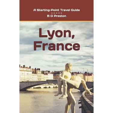 Lyon, France: Plus the Saône and Rhône Confluence Region