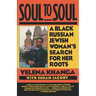 Soul to Soul: A Black Russian Jewish Woman's Search for Her Roots