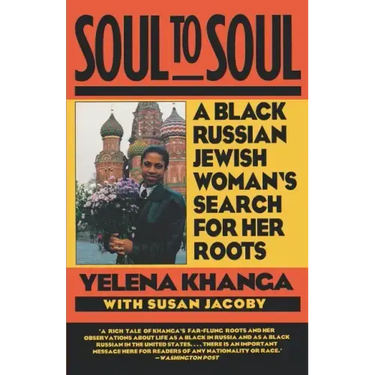 Soul to Soul: A Black Russian Jewish Woman's Search for Her Roots