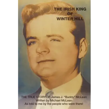 The Irish King of Winter Hill: The True Story of James J. "Buddy" McLean