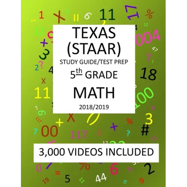 5th Grade TEXAS STAAR, MATH: 2019: 5th Grade Texas Assessment Academic Readiness MATH Test prep/study guide