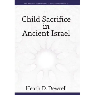 Child Sacrifice in Ancient Israel