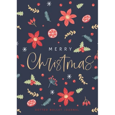 Merry Christmas Dotted Bullet Journal: Cheaper and More Useful than a Card! (Holly) Medium A5 - 5.83X8.27