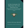 A Dictionary of Writers on the Prophecies: With the Titles and Occasional Description of Their Works (1835)