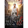 Great and Beloved Physician: God's Healer